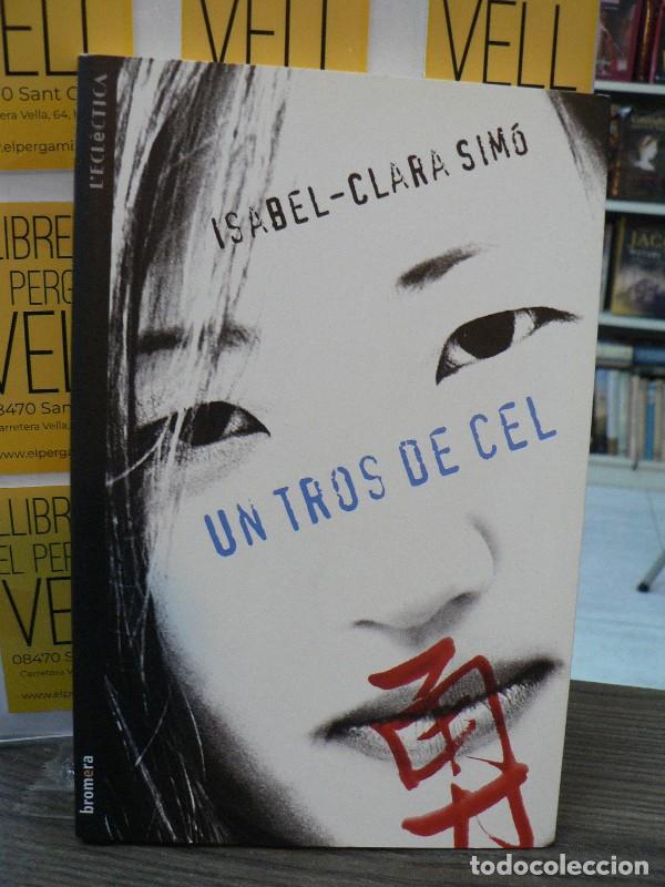 Libros de segunda mano: Un Tros de Cel - Isabel-clara Sim&oacute; - Edicions Bromera - L'Ecl&egrave;ctica, 209