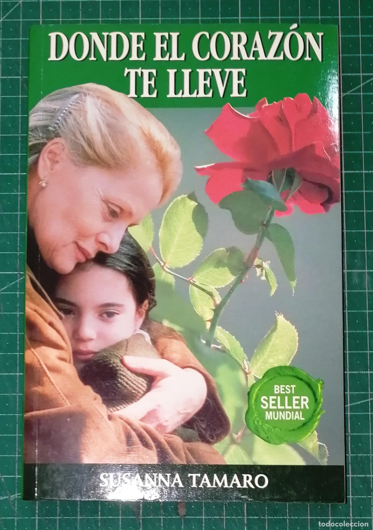 Libros de segunda mano: DONDE EL CORAZ&Oacute;N TE LLEVE (Best Seller Mundial) / Susanna Tamaro. - Planeta, 2000