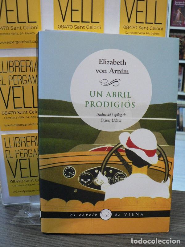 Libros de segunda mano: Un Abril Prodigi&oacute;s - Von Arnim, Elisabeth - Viena - El Cercle, 54