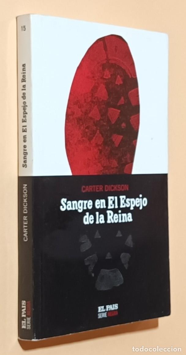 Libros de segunda mano: SANGRE EN EL ESPEJO DE LA REINA - CARTER DICKSON - EL PA&Iacute;S - 2004