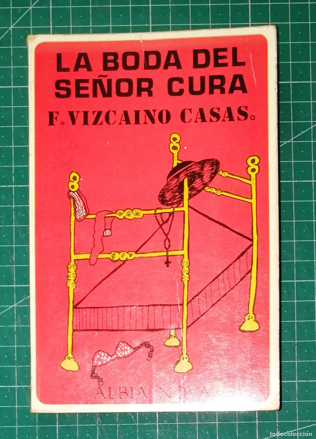 Libros de segunda mano: LA BODA DEL SE&Ntilde;OR CURA (Alba Nova ; 1) / F. Vizca&iacute;no Casas. - Albia, 1977