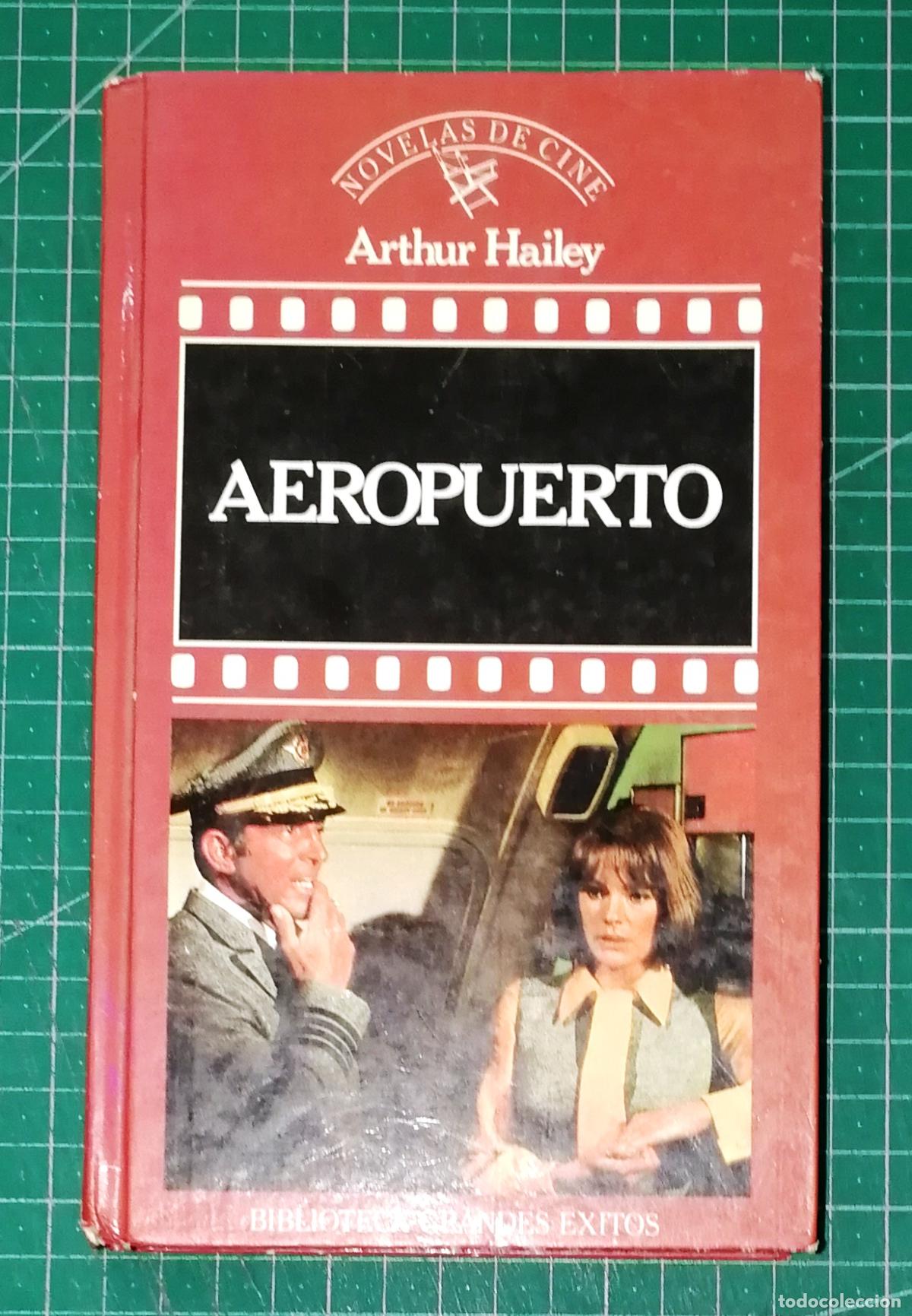 Libros de segunda mano: AEROPUERTO (Biblioteca Grandes &eacute;xitos. Novelas de Cine; 11) / Arthur Hailey. - Orbis, 1987