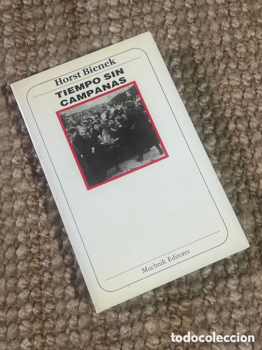 Libros de segunda mano: Tiempo sin campanas - Horst Bienek - Muchnik Editores (1989)