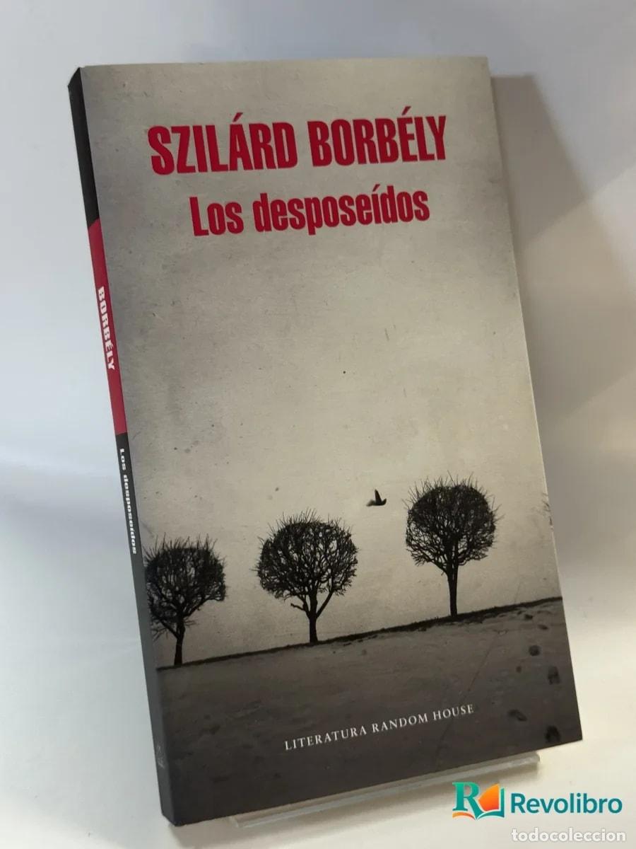 Libros de segunda mano: Los despose&iacute;dos - Szil&aacute;rd Borb&eacute;ly