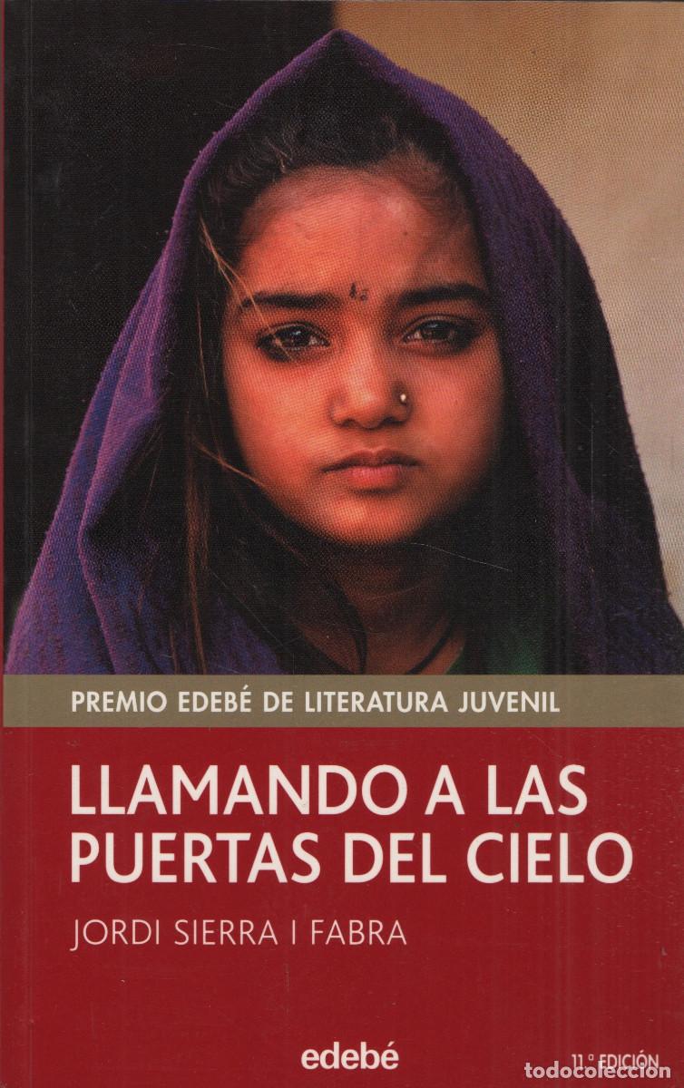 Gebrauchte B&uuml;cher: Llamando a las puertas del cielo. Jordi Serra I Fabra. Edeb&eacute;. 2011.