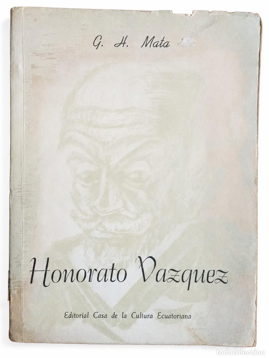 Libros de segunda mano: G. H. MATA &ndash; HONORATO V&Aacute;ZQUEZ &ndash; CASA DE LA CULTURA ECUATORIANA