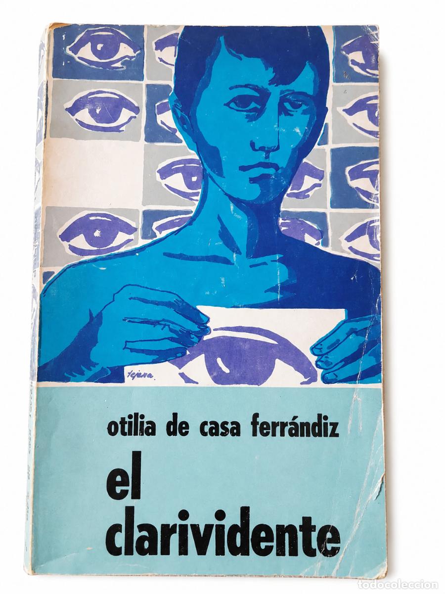 Libros de segunda mano: OTILIA DE CASA FERR&Aacute;NDIZ &ndash; EL CLARIVIDENTE &ndash; EDITORIAL ALFA &ndash; 1968 LM