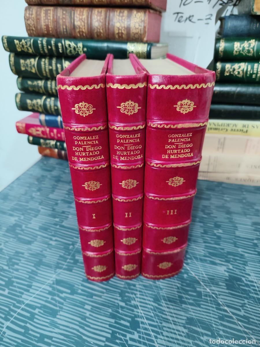 Libros de segunda mano: VIDA Y OBRA DE DON DIEGO HURTADO DE MENDOZA, &Aacute;NGEL GONZ&Aacute;LEZ PALENCIA,3 T ,1941,1942,1943,VER FOTOS.