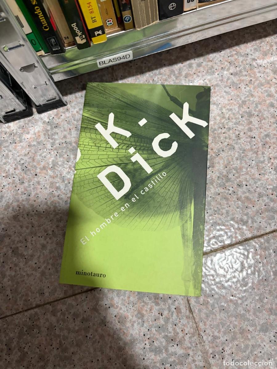 Libros de segunda mano: BLAS94D Philip K. Dick &ndash; El hombre en el castillo &ndash; Minotauro.