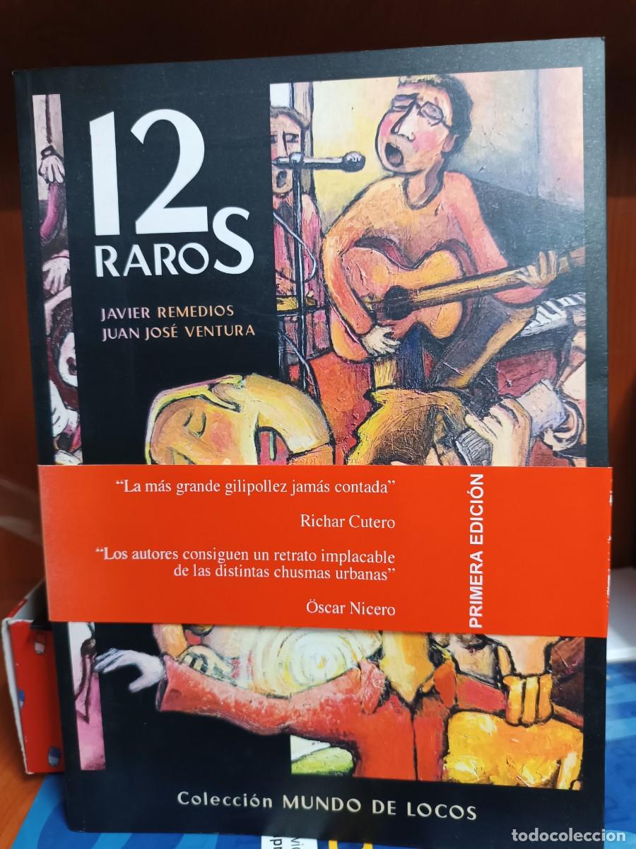 Libros de segunda mano: 12 Raros, Javier Remedios y Juan Jos&eacute; Ventura, edita creaerte.com 2004