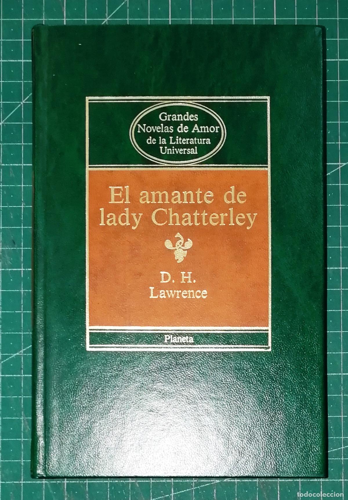 Libros de segunda mano: EL AMANTE DE LADY CHATTERLEY (Grandes Novelas de Amor... ; 1) / D.H. Lawrence. - Planeta, 1984
