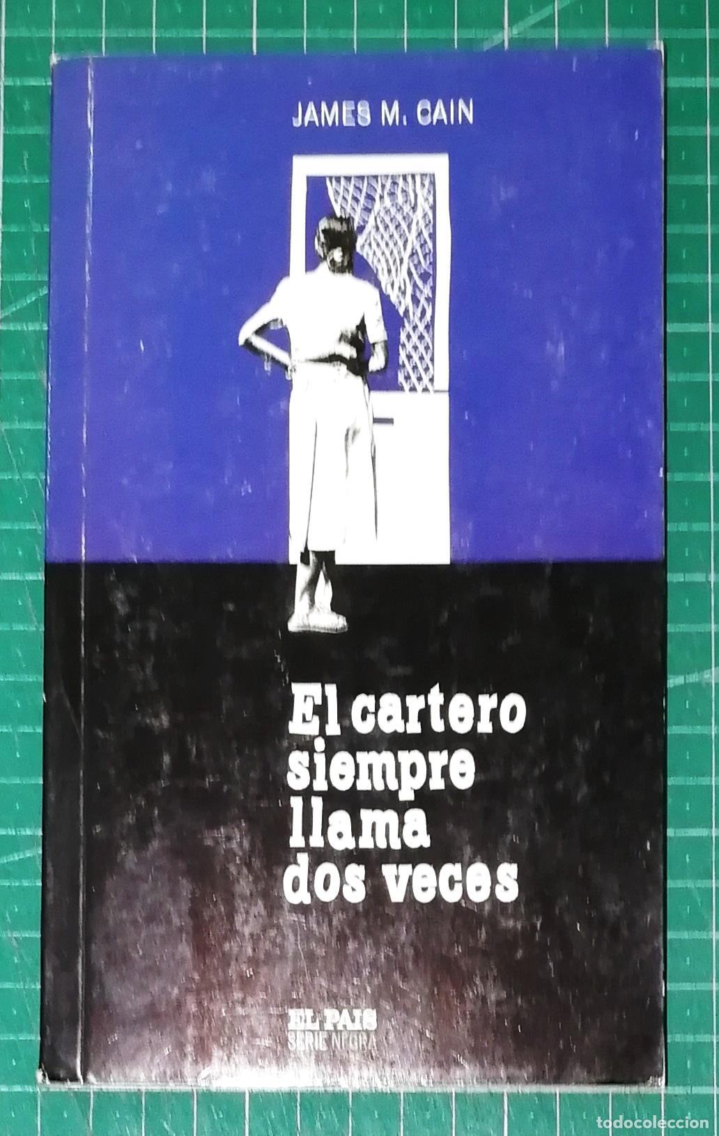 Libros de segunda mano: EL CARTERO SIEMPRE LLAMA DOS VECES (El Pa&iacute;s Serie Negra ; 13) / James M. Cain. - El Pa&iacute;s, 2004