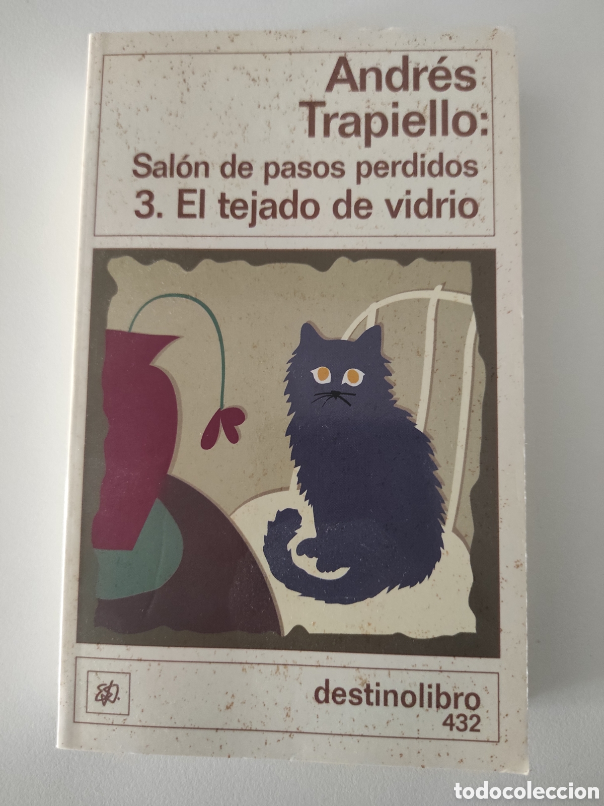 Libros de segunda mano: Sal&oacute;n de Pasos Perdidos. 3 El tejado de vidrio. Andr&eacute;s Trapiello. Primera edici&oacute;n bolsillo 1999.