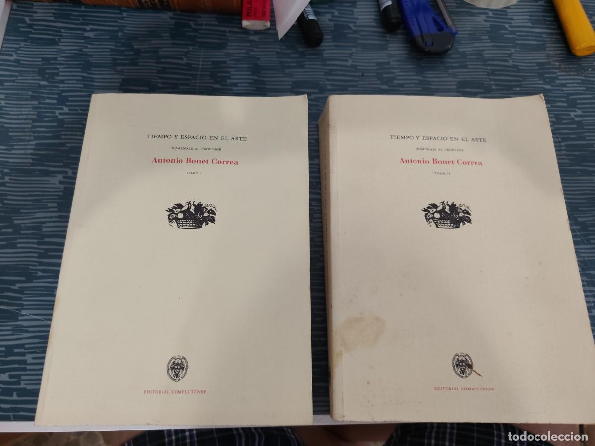 Libros de segunda mano: TIEMPO Y ESPACIO EN EL ARTE HOMENAJE A ANTONIO BONETA CORREA,,2 TOMOS,1994,VER SUMARIO.