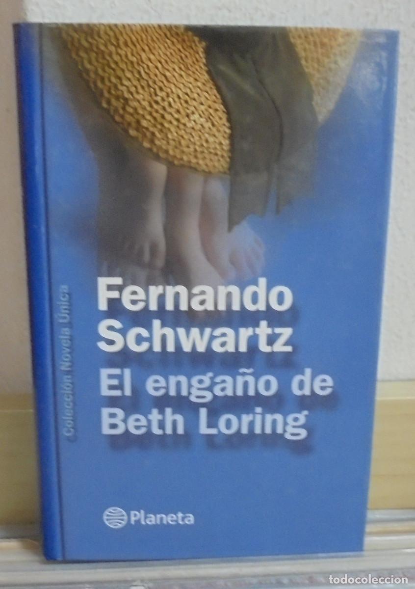 Libros de segunda mano: El enga&ntilde;o de Beth Loring. Fernando Schwartz