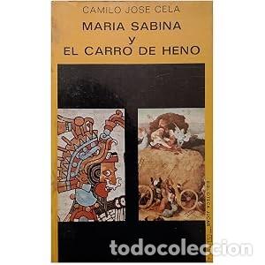 Libros de segunda mano: Mar&iacute;a Sabina y el carro de heno. Camilo Jos&eacute; Cela