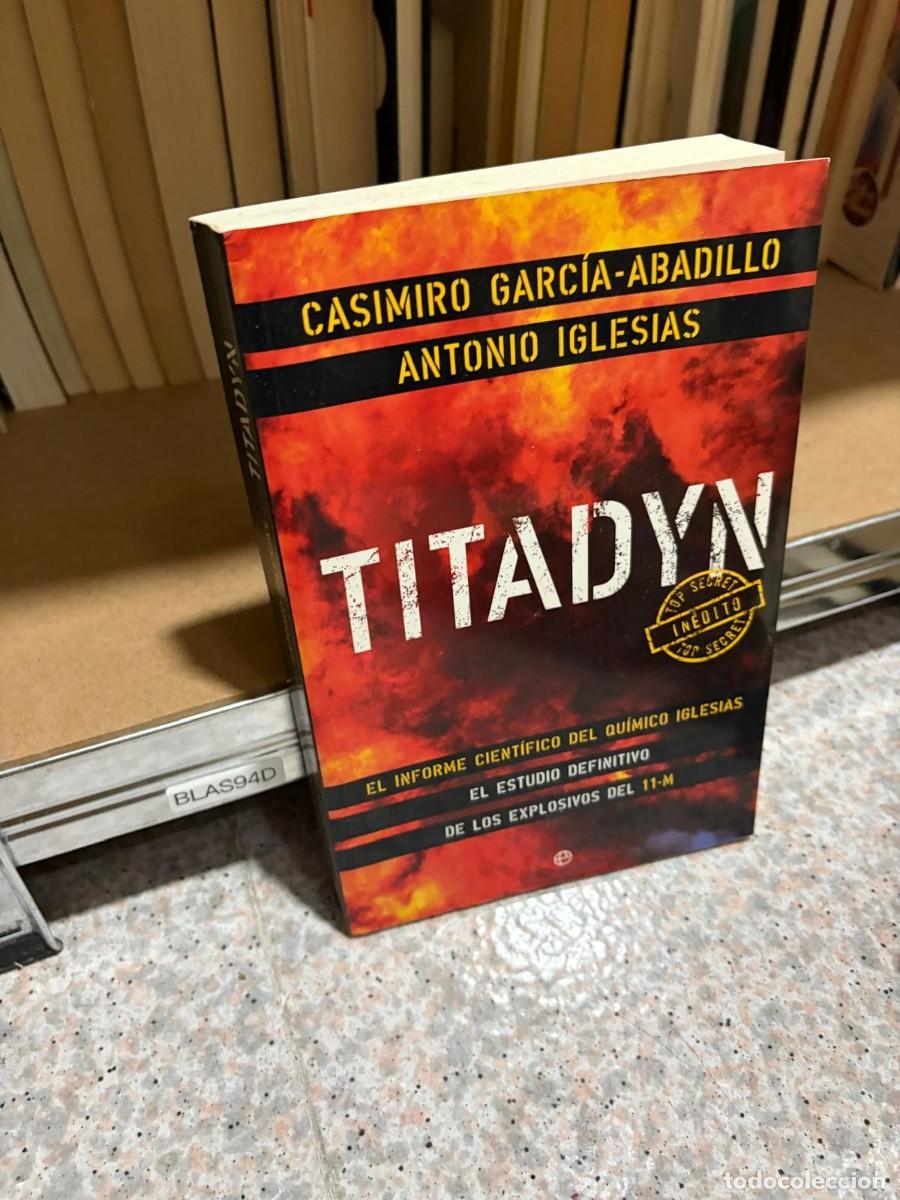 Libros de segunda mano: BLAS94D Casimiro Garc&iacute;a-Abadillo, Antonio Iglesias &mdash; Titadyn &mdash; La Esfera de los Libros.