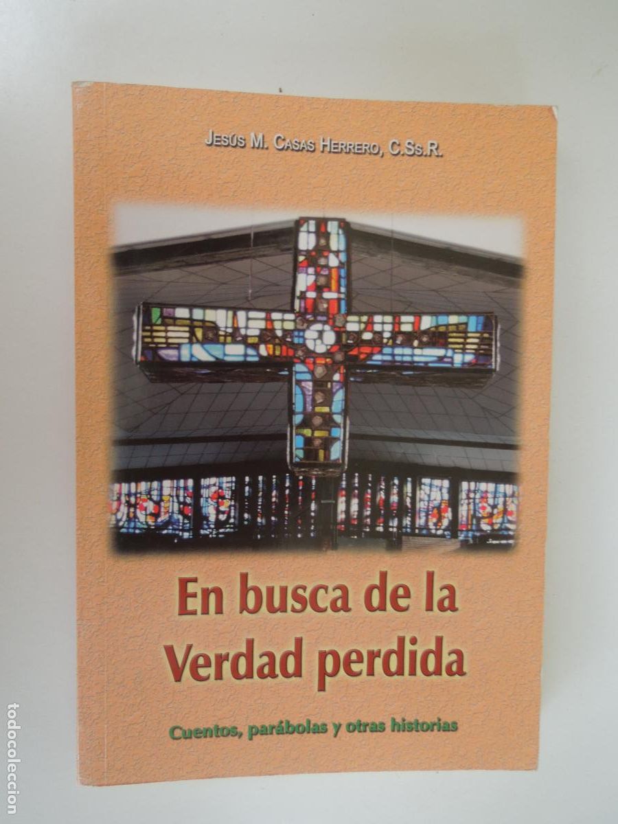 Libros de segunda mano: EN BUSCA DE LA VERDAD PERDIDA - JES&Uacute;S M. CASAS HERRERO - PS EDITORIAL 2004.