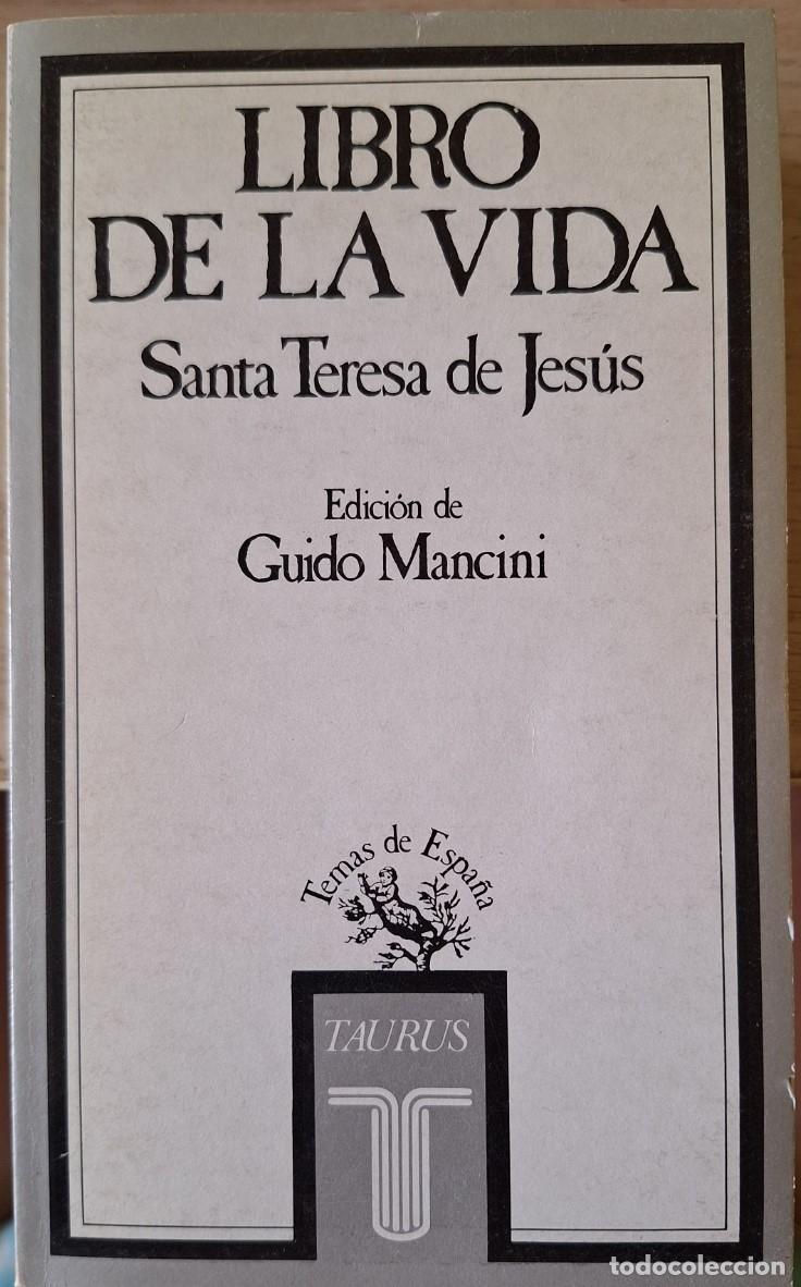 Libros de segunda mano: LIBRO DE LA VIDA. EDICION DE GUIDO MANCINI. - JESUS, Santa Teresa de.