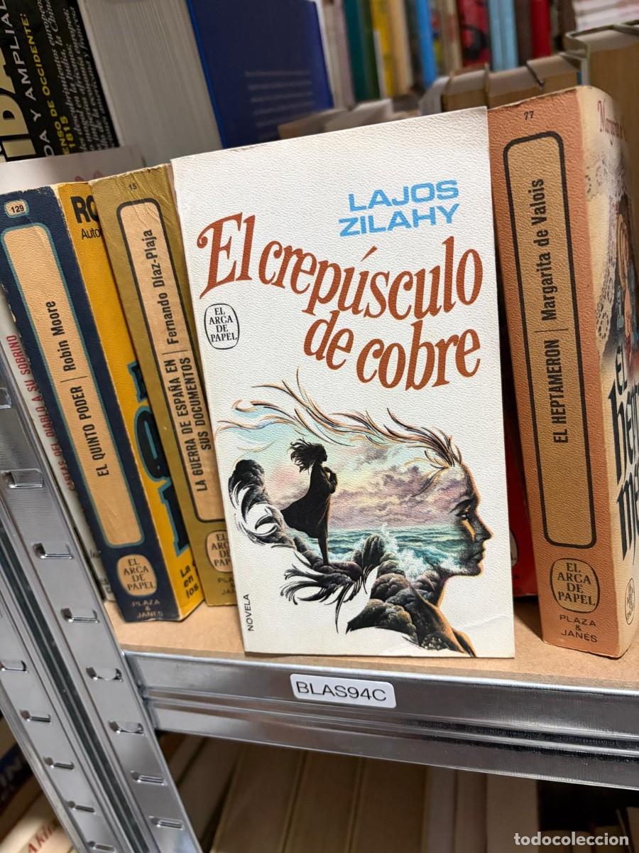 Libros de segunda mano: BLAS94C &ndash; Lajos Zilahy &ndash; El crep&uacute;sculo de cobre &ndash; Plaza & Jan&eacute;s (El Arca de Papel).