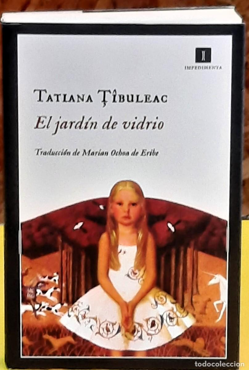 Libros de segunda mano: El jard&iacute;n de vidrio. Tatiana T&icirc;buleac. Editorial; Impedimenta. 4&ordf;. reimpresi&oacute;n 2024