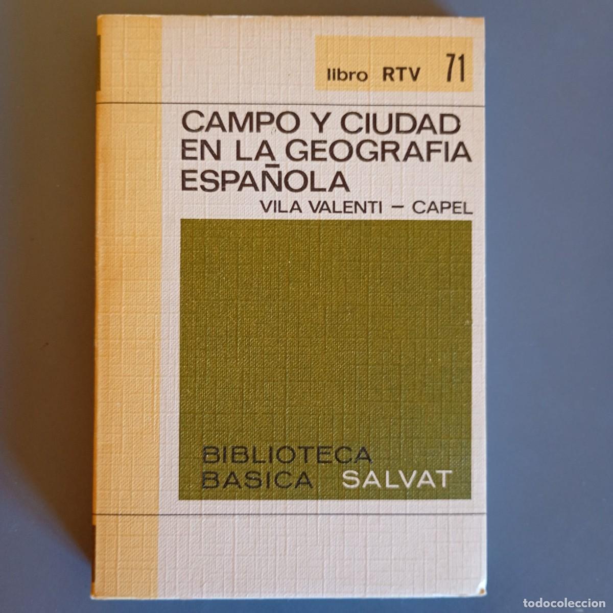 Libros de segunda mano: Campo y Ciudad en la geograf&iacute;a espa&ntilde;ola - Vila Valenti - Capel | Libro Segunda Mano