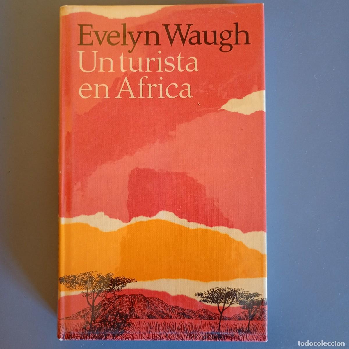 Libros de segunda mano: Un turista en &Aacute;frica - Evelyn Waugh | Libro Segunda Mano