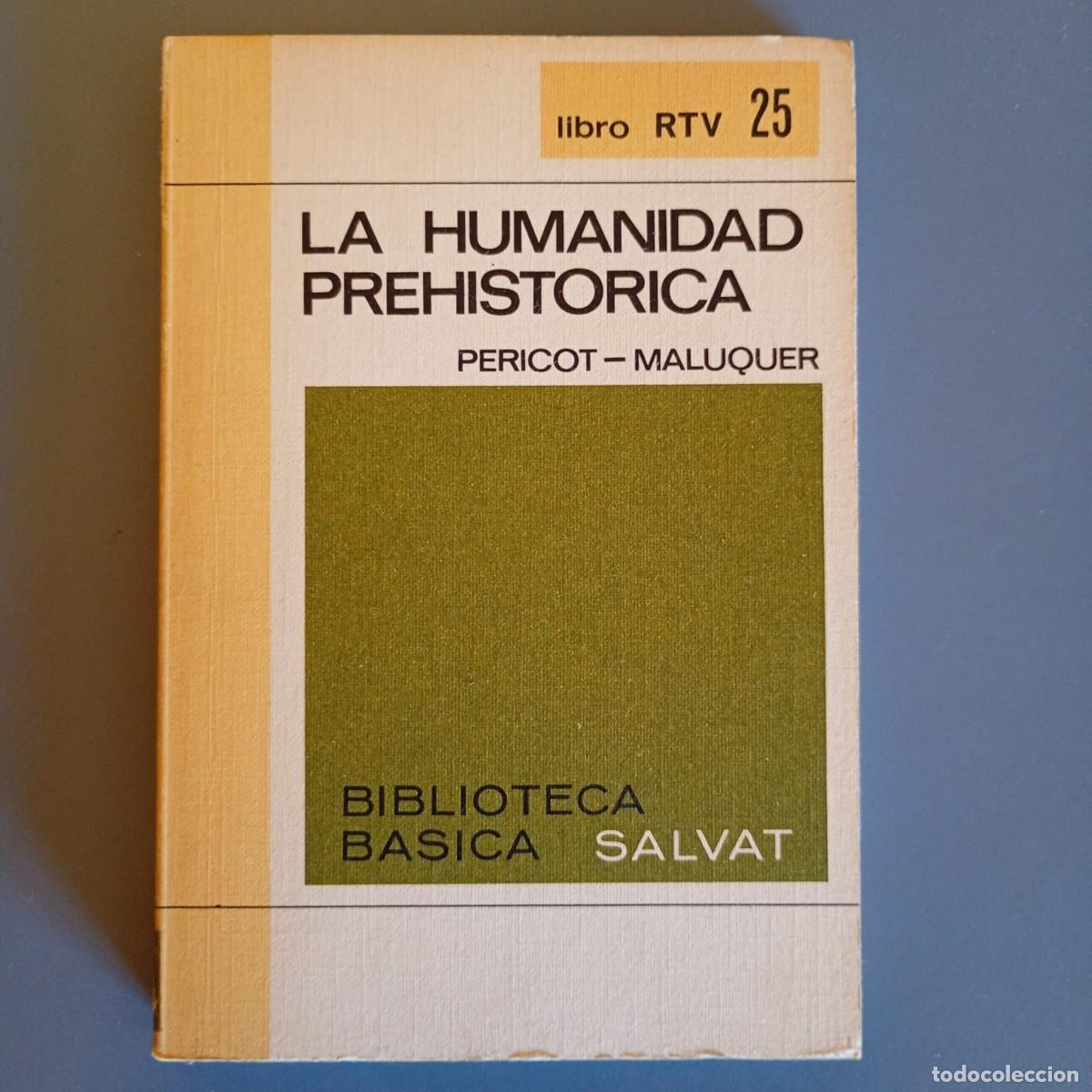 Libros de segunda mano: La humanidad prehist&oacute;rica - Pericot - Maluquer | Libro Segunda Mano