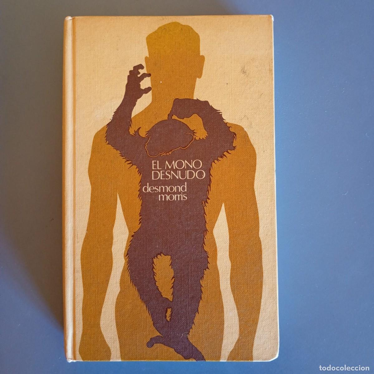 Libros de segunda mano: El mono desnudo - Desmond Morris | Libro Segunda Mano