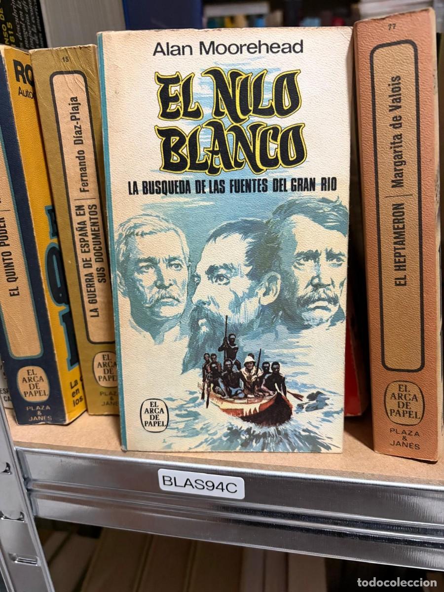 Libros de segunda mano: BLAS94C Alan Moorehead &ndash; El Nilo Blanco. La b&uacute;squeda de las fuentes del gran r&iacute;o. Plaza & Jan&eacute;s (El