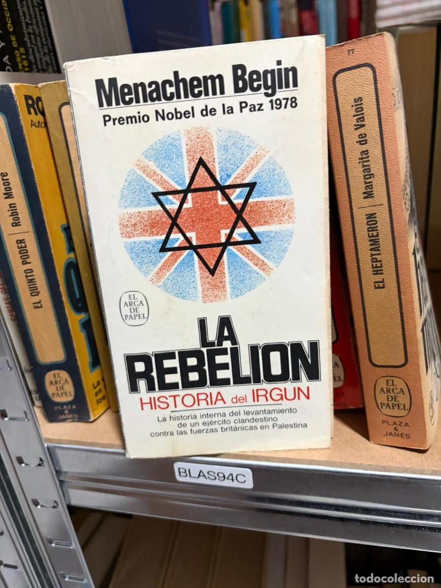 Libros de segunda mano: BLAS94C Menachem Begin &ndash; La rebeli&oacute;n. Historia del Irg&uacute;n. Plaza & Jan&eacute;s (El Arca de Papel).
