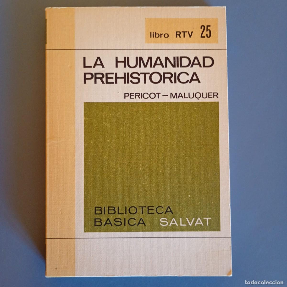 Libros de segunda mano: La humanidad prehist&oacute;rica - Pericot - Maluquer | Libro Segunda Mano