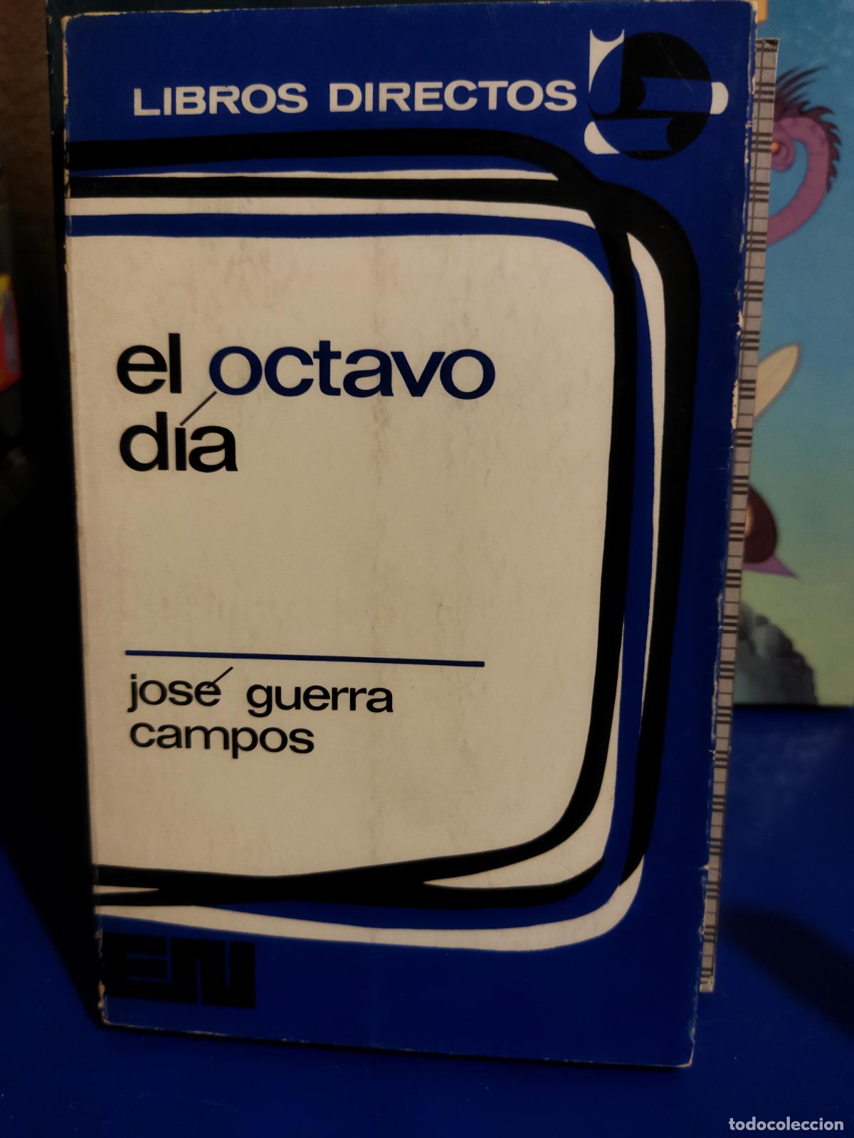 Libros de segunda mano: El octavo d&iacute;a Jos&eacute; guerra campos