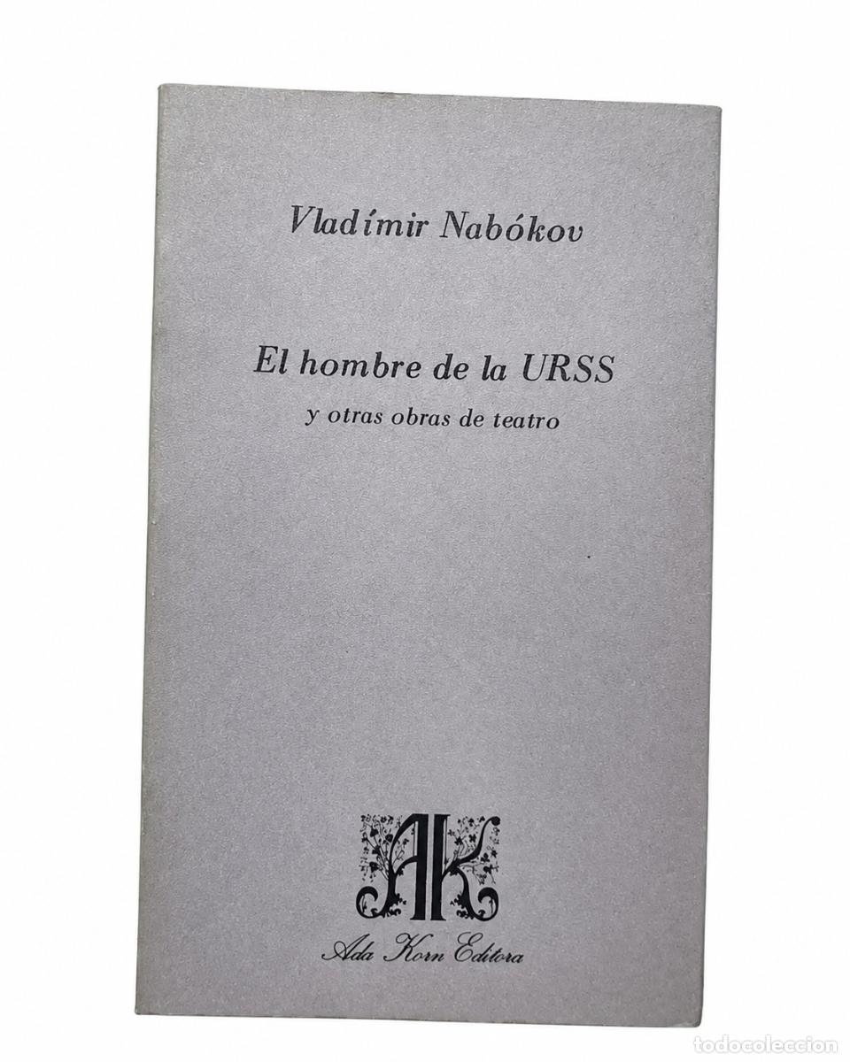 Libros de segunda mano: VLAD&Iacute;MIR NAB&Oacute;KOV &ndash; El hombre de la URSS y otras obras de teatro &ndash; Ada Korn Editora &ndash; LM