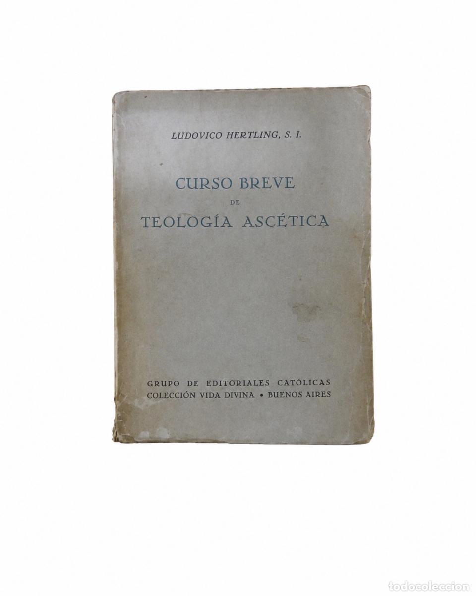 Libros de segunda mano: LUDOVICO HERTLING &ndash; Curso breve de teolog&iacute;a asc&eacute;tica &ndash; Colecci&oacute;n Vida Divina &ndash; LM