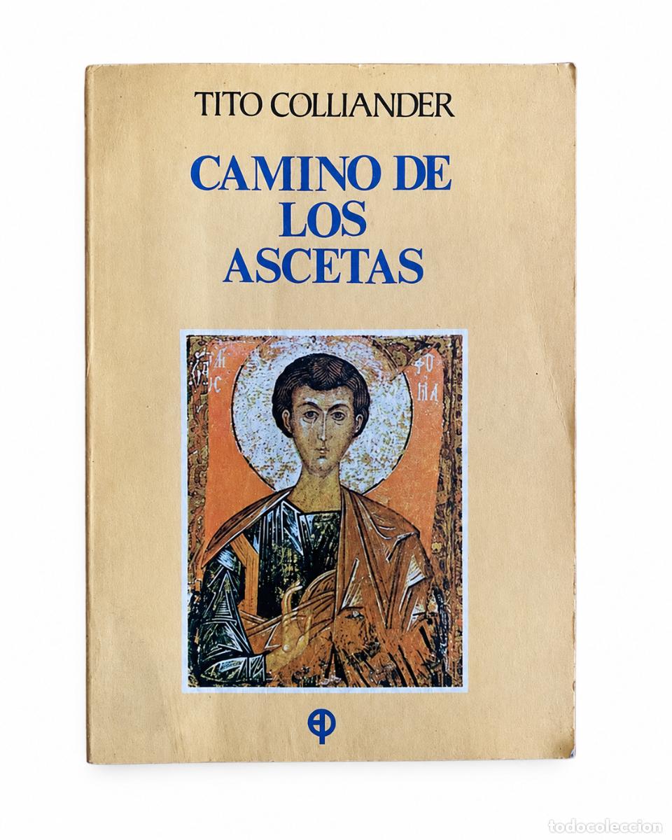 Libros de segunda mano: TITO COLLIANDER &ndash; Camino de los ascetas &ndash; LM