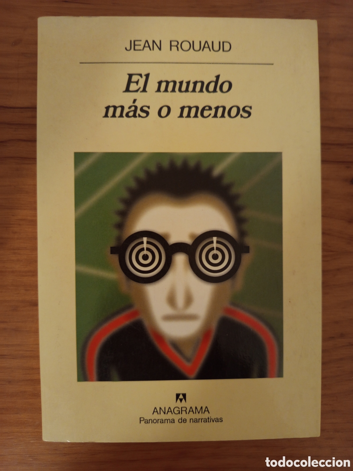 Libros de segunda mano: EL MUNDO MAS O MENOS (JEAN ROUAUD)
