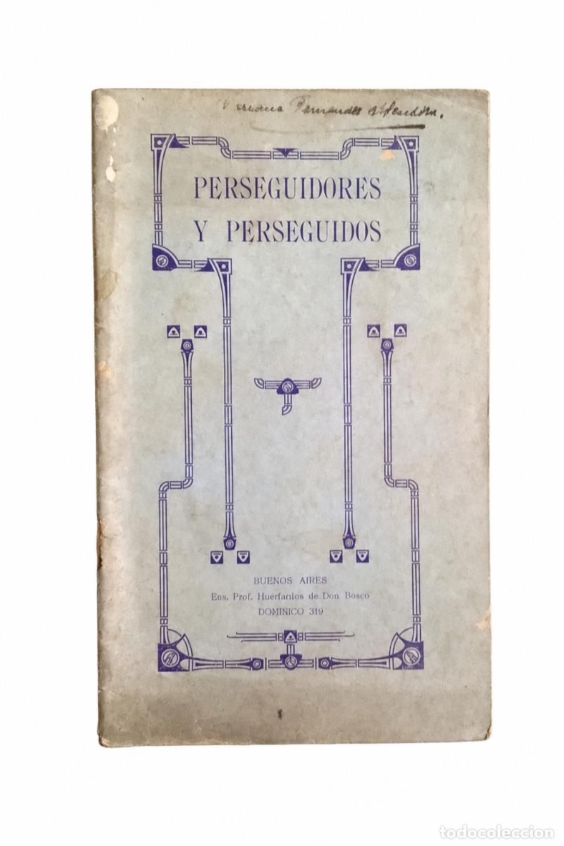 Libros de segunda mano: PERSEGUIDORES Y PERSEGUIDOS &ndash; ESCUELA PROFESIONAL DE HU&Eacute;RFANOS DE DON BOSCO &ndash; EDICI&Oacute;N ANTIGUA lm