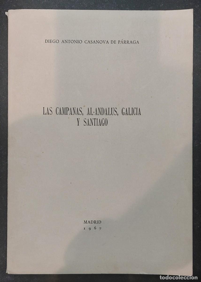 Libros de segunda mano: LIBRO &rdquo; LAS CAMPANAS, AL-ANDALUS,GALICIA Y SANTIAGO . A&Ntilde;O1967