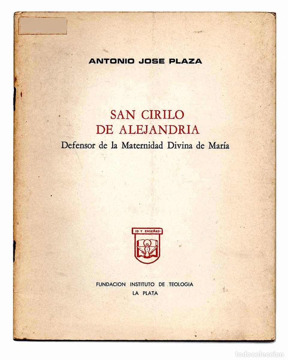 Libros de segunda mano: ANTONIO JOS&Eacute; PLAZA &ndash; SAN CIRILO DE ALEJANDR&Iacute;A: DEFENSOR DE LA MATERNIDAD DIVINA DE MAR&Iacute;A &ndash; lm