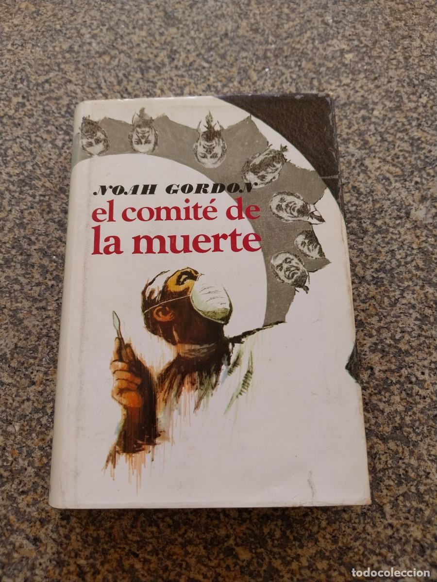 Libros de segunda mano: EL COMITE DE LA MUERTE -- NOAH GORDON -- PLAZA & JANES --