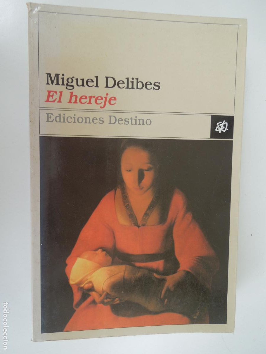 Libros de segunda mano: EL HEREJE - MIGUEL DELIBES - DESTINO - 1999