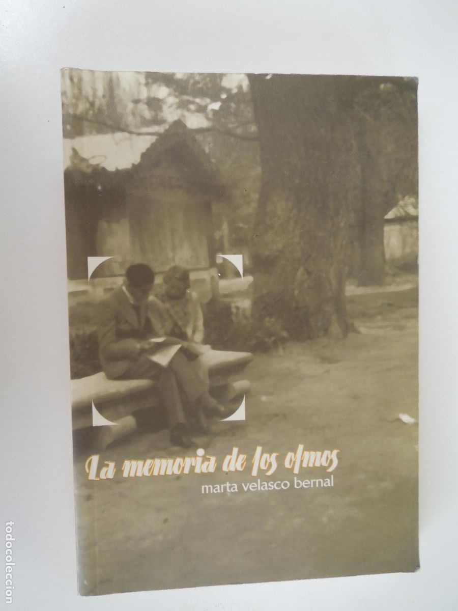 Libros de segunda mano: LA MEMORIA DE LOS OLMOS - MARTA VELASCO BERNAL - GATOVERDE -2002