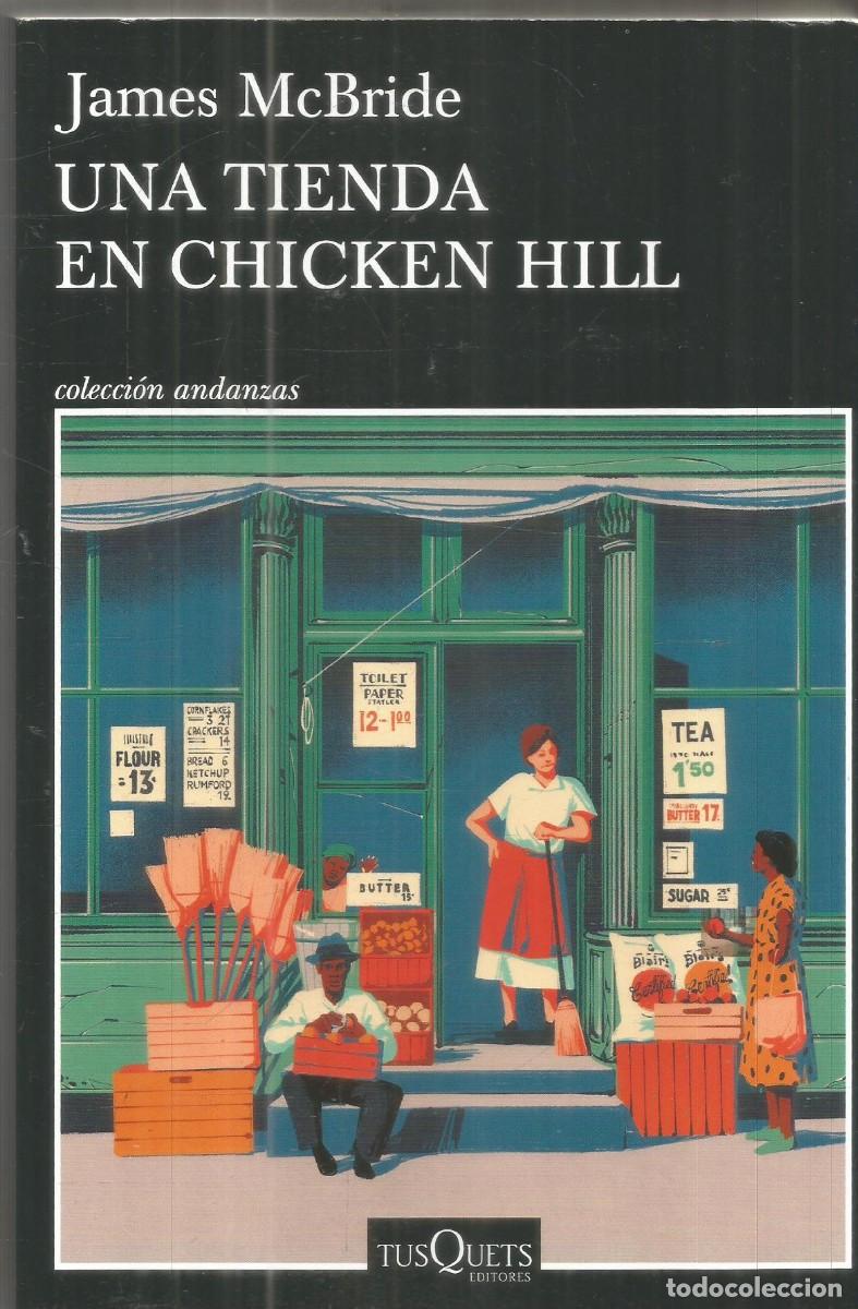 Libros de segunda mano: JAMES McBRIDE. UNA TIENDA EN CHICKEN HILL. TUSQUETS ANDANZAS. PRIMERA EDICION