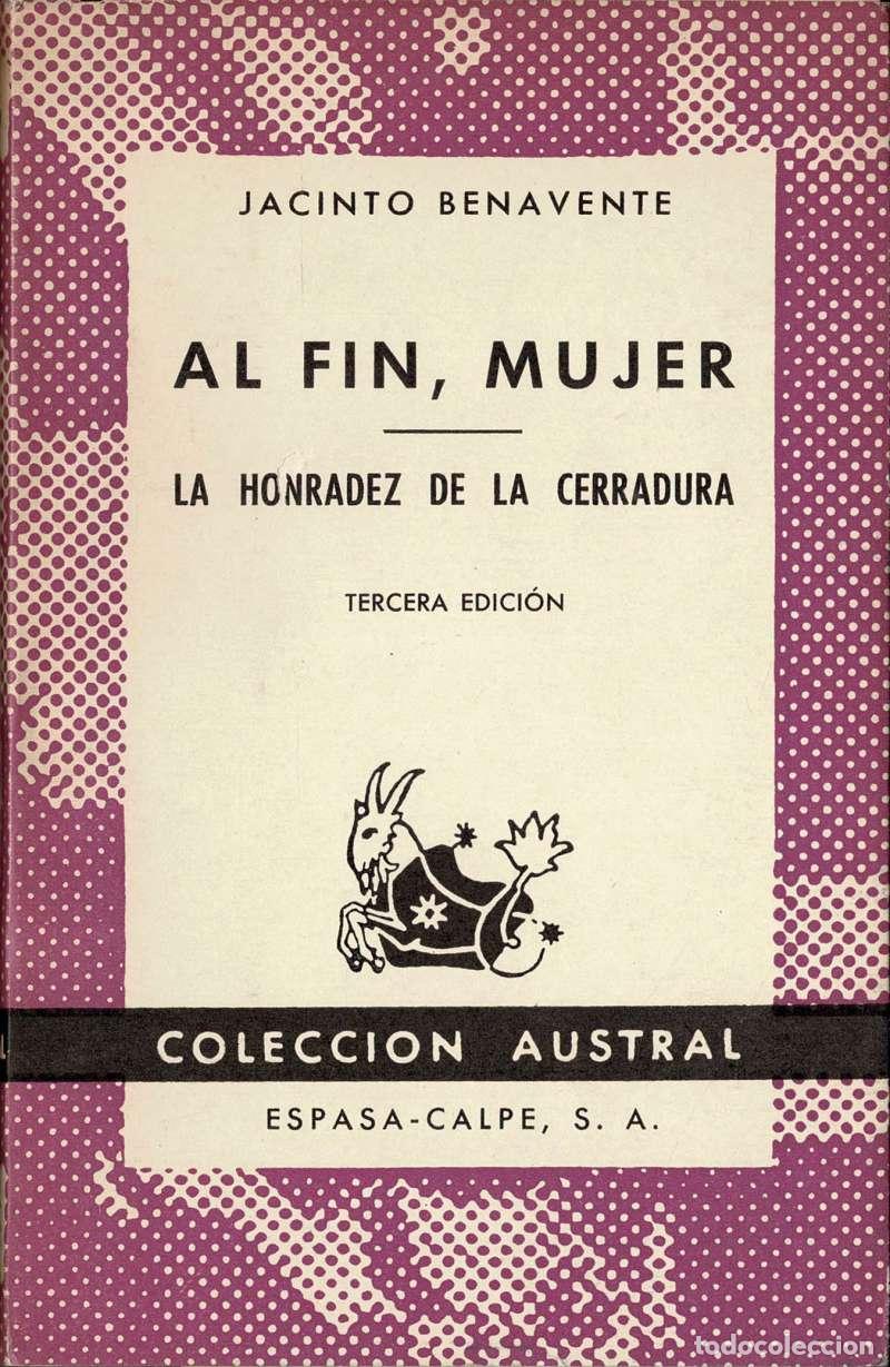 Libros de segunda mano: Jacinto Benavente - Al fin, mujer. La honradez de la cerradura