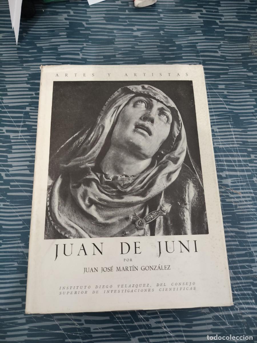 Libros de segunda mano: JUAN DE JUNI,JUAN JOS&Eacute; MARTIN GONZ&Aacute;LEZ, MADRID,1954,37 PAG.MAS LAMINAS,VER FOTOS.