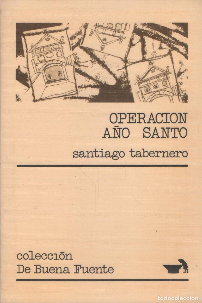 Libros de segunda mano: Operaci&oacute;n A&ntilde;o Santo.Santiago Tabernero.Col. De Buena Fuente.Caja Rioja/Ayto Logro&ntilde;o.1987.