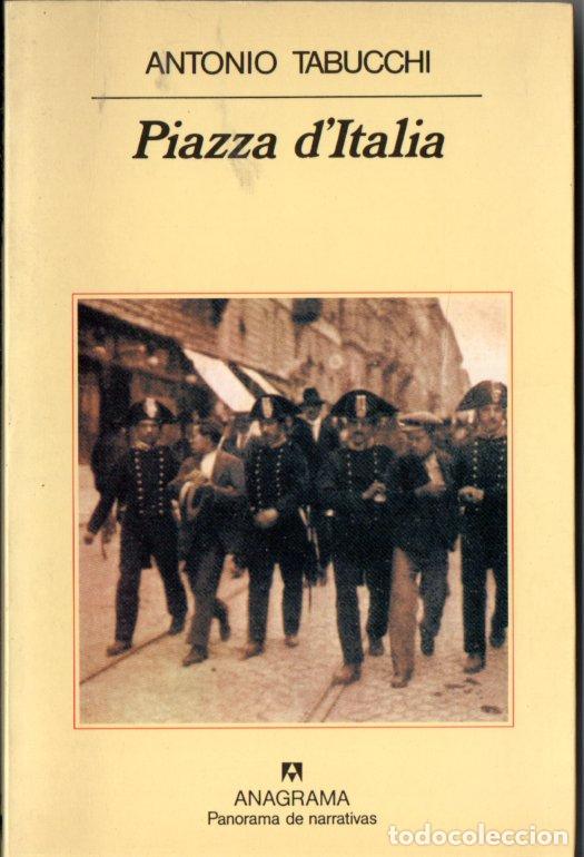 Libros de segunda mano: ANTONIO TABUCCHI : PIAZZA D'ITALIA (ANAGRAMA, 1998)