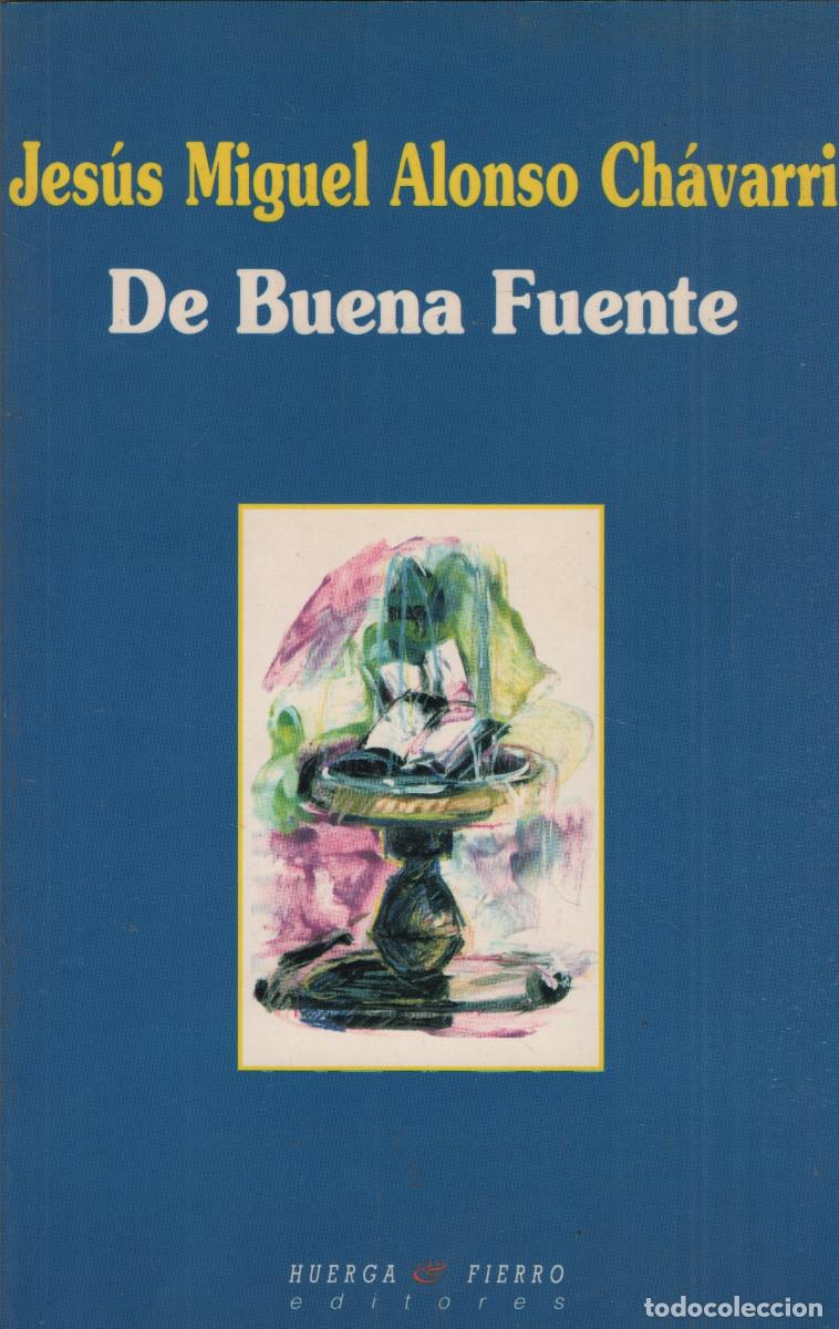 Libros de segunda mano: De buena fuente. Jes&uacute;s Miguel Alonso Ch&aacute;varri. Huerga&Fierro editories. 1996.