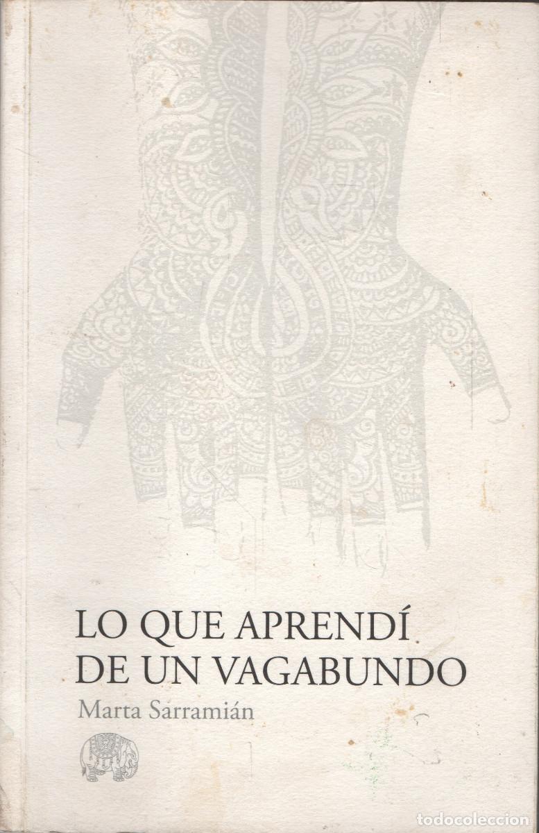 Libros de segunda mano: Lo que aprend&iacute; de un vagabundo. Marta Sarrami&aacute;n. 1&ordf;edici&oacute;n. 2011.